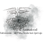Podcast „Saunalood“. Suitsusaun – nii Püha Koda kui õpetaja